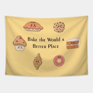 Bake the World a Better Place Tapestry