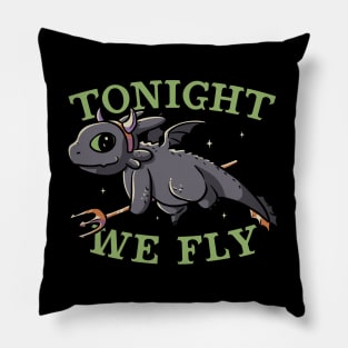 Tonight We Fly Funny Cute Spooky Pillow