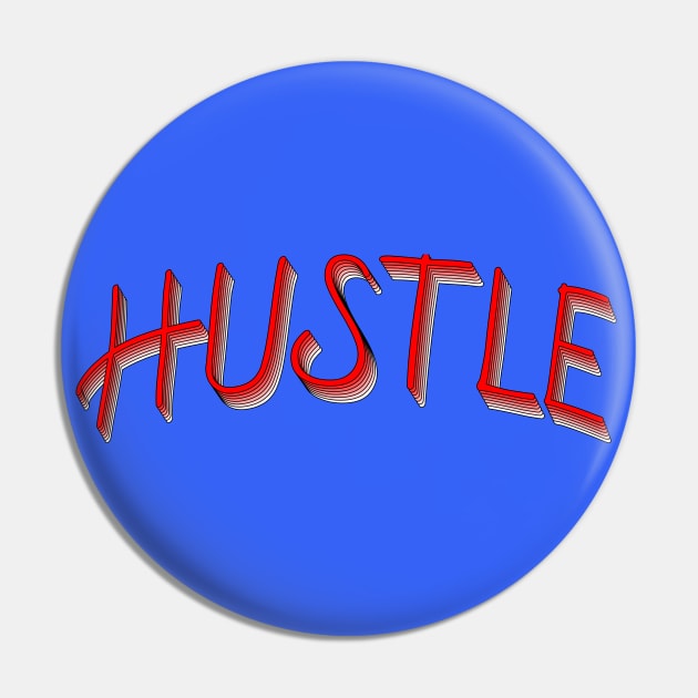 Hustle Retro Text Pin by Braznyc
