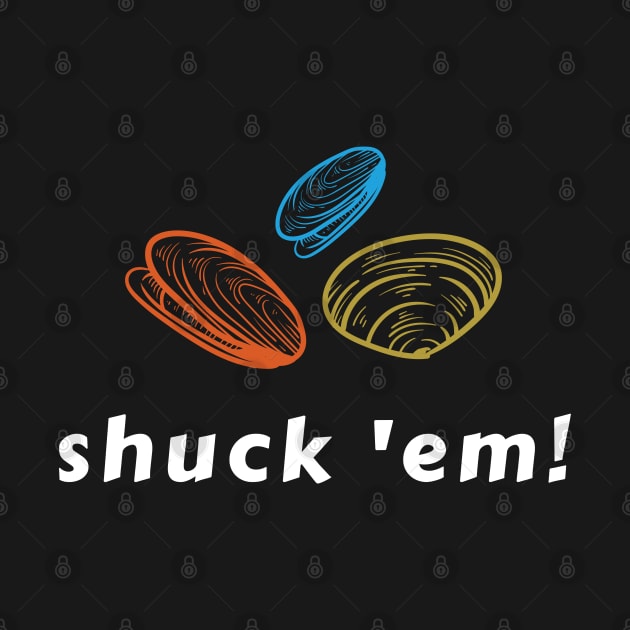 Shuck 'em by Rusty-Gate98