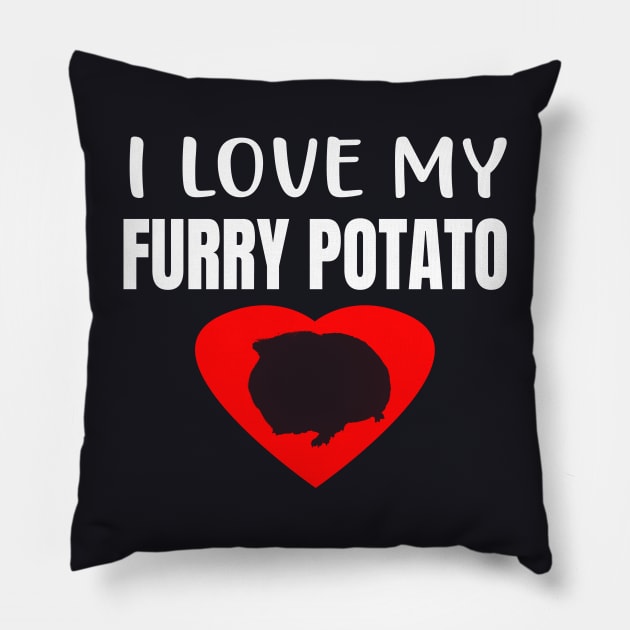 I Love my Furry Potato Guinea Pig Pillow by Foxxy Merch