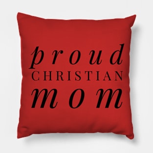 Proud Christian Mom Pillow