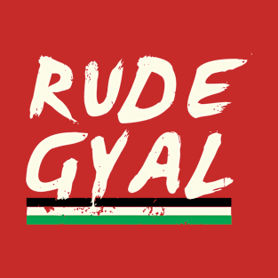 Rude Gyal Jamaican Jamaica Love Pride Girl T-Shirt