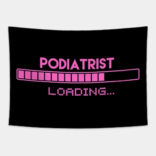 Podiatrist Loading Tapestry