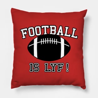 Football is lyf! Pillow
