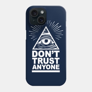 Don't Trust Anyone (White) Phone Case