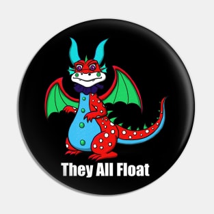 They All Float - Clown Dragon Pennywise Pin