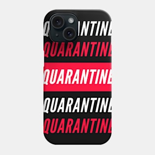 QUARANTINE DESIGN !!corona shirt design. Phone Case