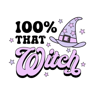 100% That Witch T-Shirt