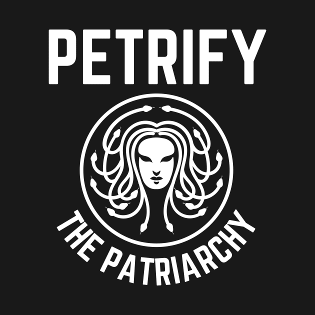 Petrify The Patriarchy by Oolong