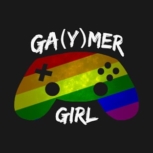 Ga(y)mer Girl T-Shirt