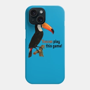 Toucan Play This Game Phone Case