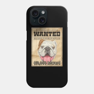 Cute Funny Bulldog Wanted Poster Phone Case