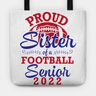 Proud Sister Of A Football Senior 2022 Class Of School Play Tote