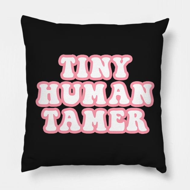 Tiny Human Tamer Pillow by CityNoir