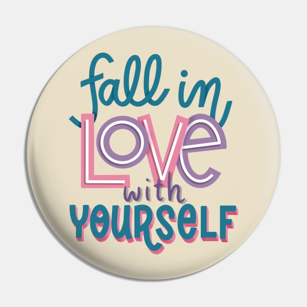 fall in love with yourself Pin by Violet Poppy Design
