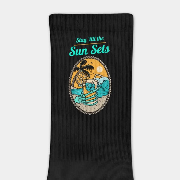 Stay Till the Sun Sets Beach Lifestyle with a drink in my hand by Joaddo