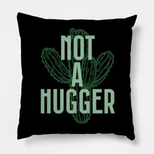 Not A Hugger - Cactus Lover Gift Pillow