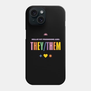 My Pronouns Are Phone Case