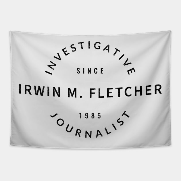 Irwin M. Fletcher Investigative Journalist - modern vintage logo Tapestry by BodinStreet