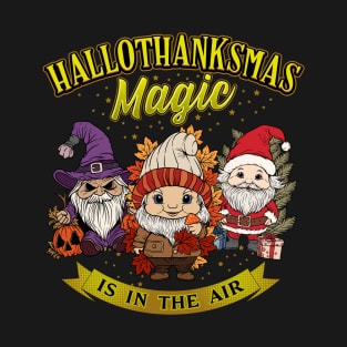 Hallothanksmas Magic Is In The Air T-Shirt