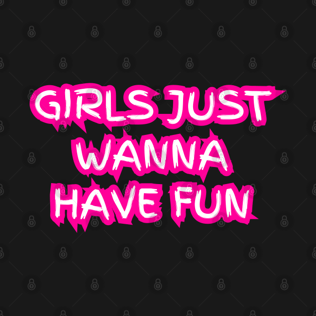 "Girls just wanna have fun" (pink neon) by la chataigne qui vole ⭐⭐⭐⭐⭐