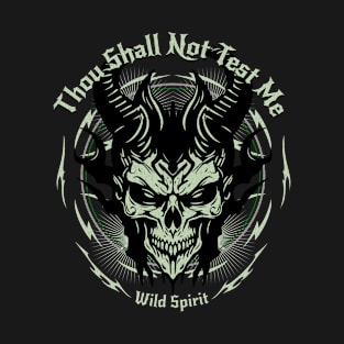 Thou Shall Not Test Me Wild Spirit Quote Motivational Inspirational T-Shirt