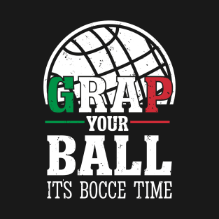 It’s a Beautiful Day for Bocce Ball time T-Shirt