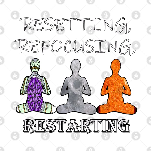 Inspirational Quotes Resetting Refocusing Restarting by tamdevo1