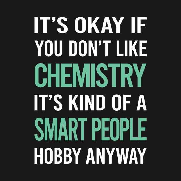 Smart People Hobby Chemistry by Happy Life