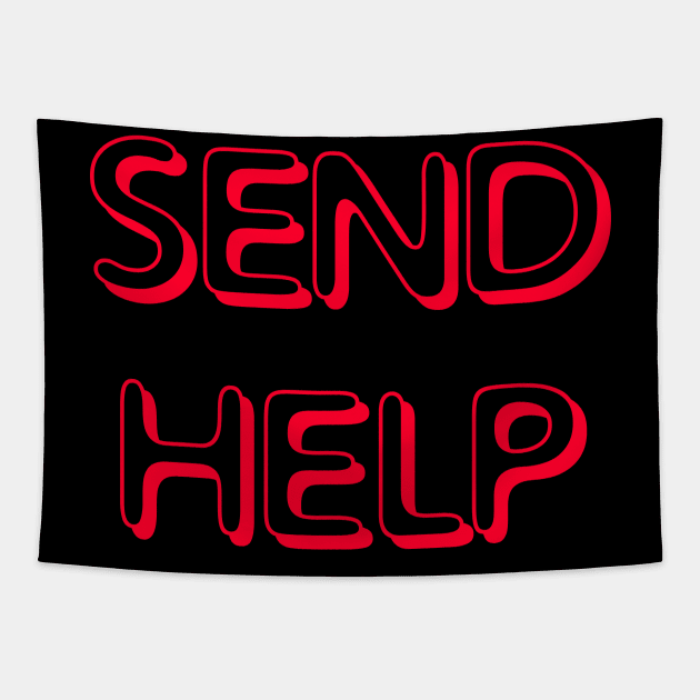 SEND HELP PLZ red retro gamer script Tapestry by sandpaperdaisy