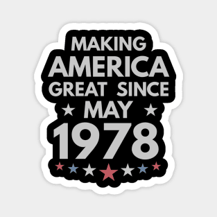 42nd Birthday Gift Making America Great Since May 1978 Magnet