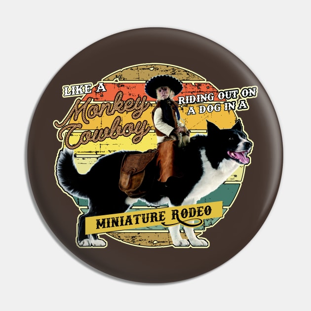 Like a Monkey Cowboy Pin by MonkeyKing