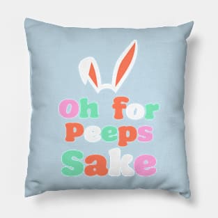 'Oh For Peeps Sake' T-Shirt Pillow