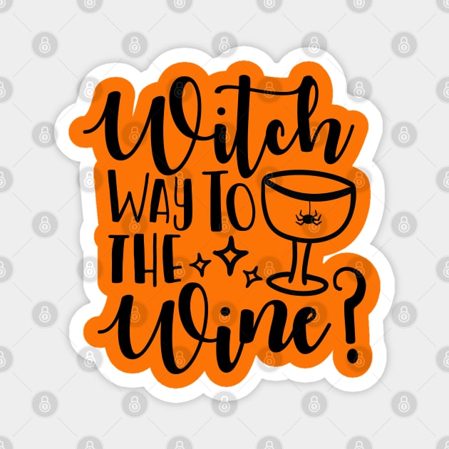 Womens Witch Way To The Wine Funny Halloween Witch Wine Magnet by PsychoDynamics