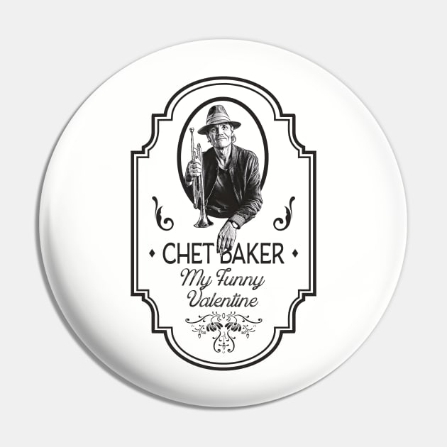 Chet Baker My Funny Valetine Pin by blackjackdavey