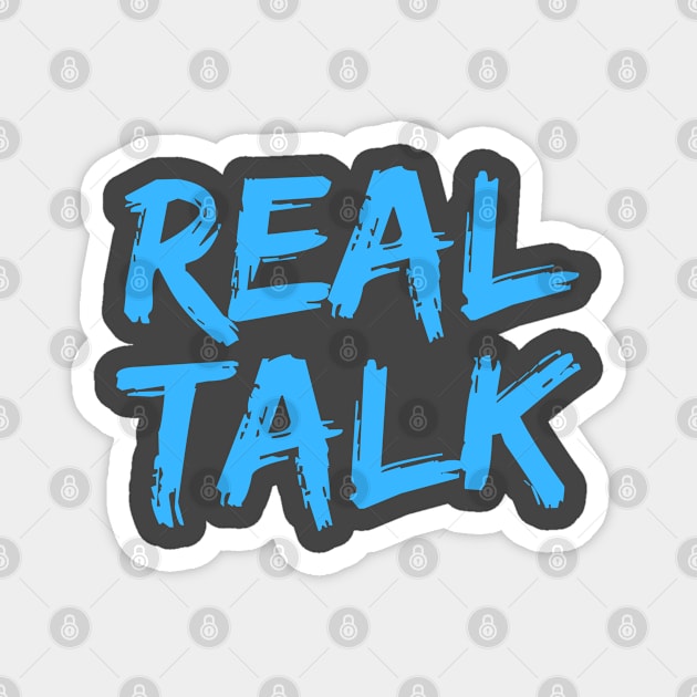 REAL TALK Neon Blue London slang, London design Magnet by Roymerch