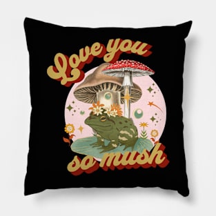 Mushroom Love You So Mush Pillow