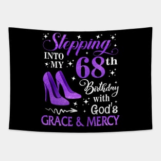 Stepping Into My 68th Birthday With God's Grace & Mercy Bday Tapestry