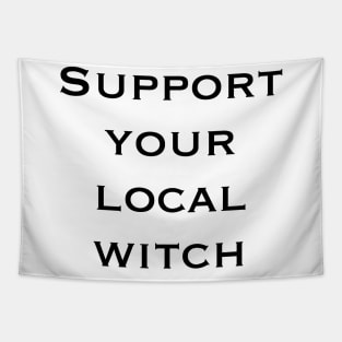 Support your local witch Tapestry