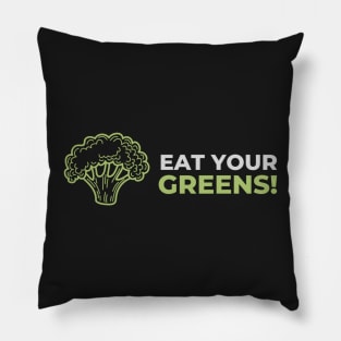 Eat Your Greens Pillow