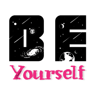 Be yourself T-Shirt