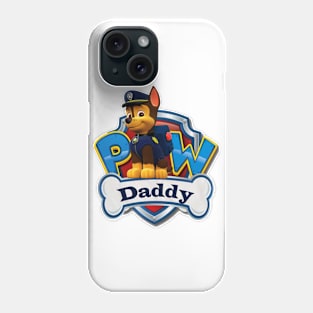 Daddy, Paw patrol Phone Case