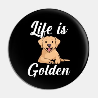 Life is golden Pin