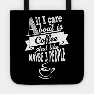 All i care about is coffee and like maybe  people Tote