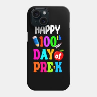 Happy 100th Day Of Pre-k Phone Case