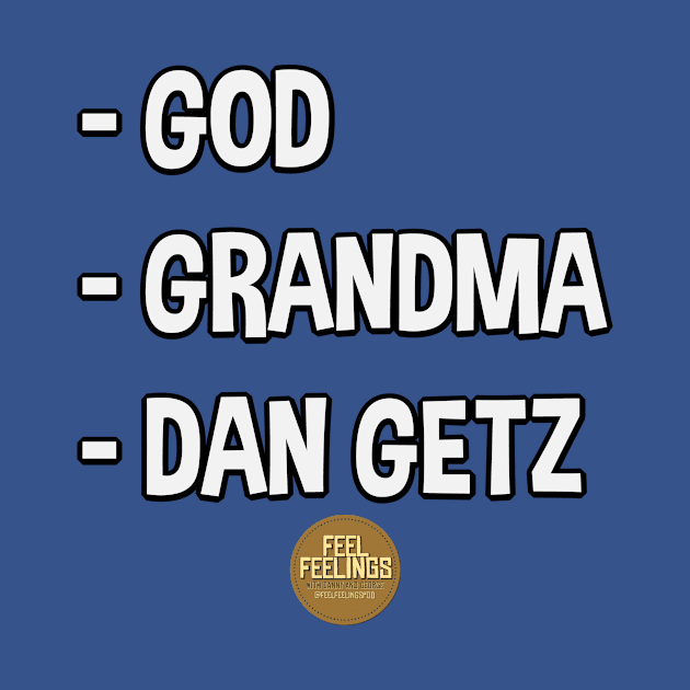 God, Grandma, Dan Getz by Feel Feelings Podcast