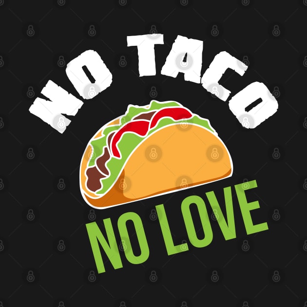 No Love No Tacos by Rundown