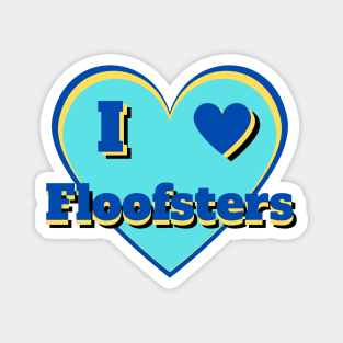 I Heart Floofsters – I Love Floofsters – Blue Magnet