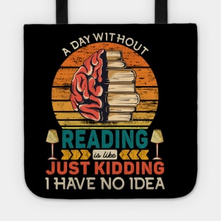 A Day Without Reading Is Like Tote